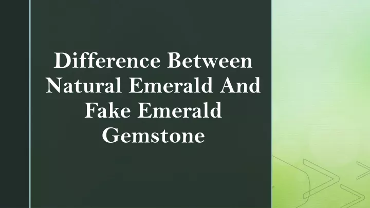 difference between natural emerald and fake