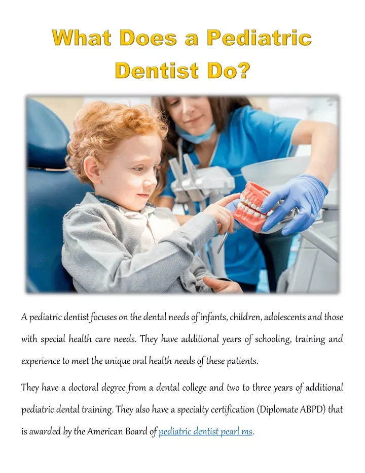 a pediatric dentist focuses on the dental needs