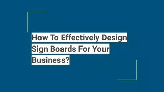 How To Effectively Design Sign Boards For Your Business_
