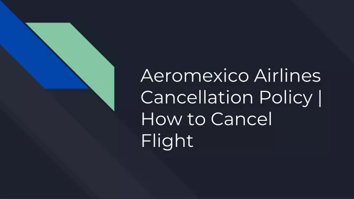 aeromexico airlines cancellation policy how to cancel flight