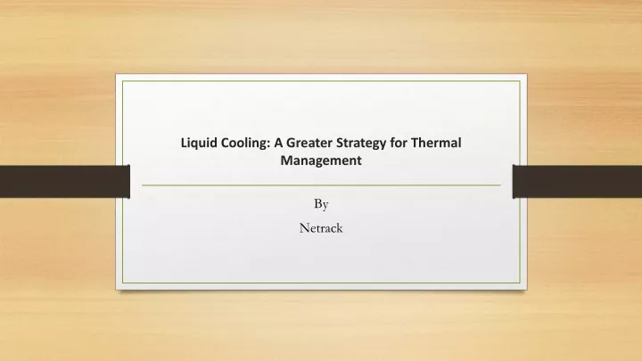 liquid cooling a greater strategy for thermal management