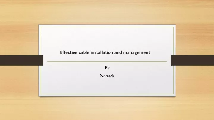 effective cable installation and management