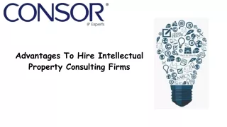 advantages to hire intellectual property consulting firms