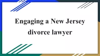 Engaging a New Jersey divorce lawyer