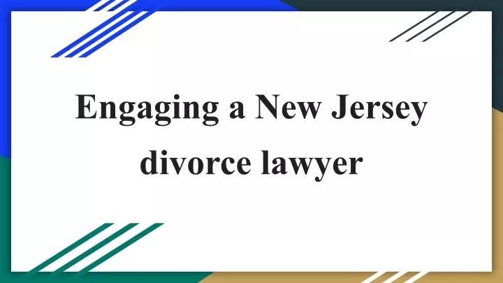engaging a new jersey divorce lawyer