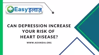 Can Depression Increase your risk of  Heart Disease - Easyilaaz