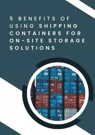 5 Benefits of Using Shipping Containers for On-Site Storage Solutions
