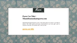 Pawn Car Title  Miamiboatandautopawn.com