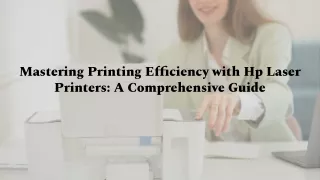Mastering Printing Efficiency with Hp Laser Printers A Comprehensive Guide