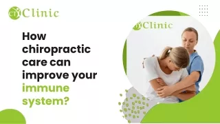 How chiropractic care can improve your immune system.