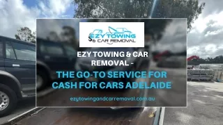 Ezy Towing & Car Removal – The Go-To Service for Cash for Cars Adelaide