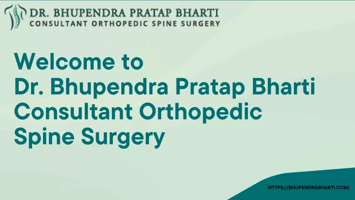 welcome to dr bhupendra pratap bharti consultant