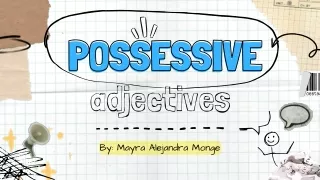 Possesive adjectives