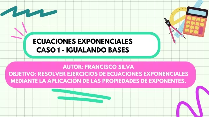 ecuaciones exponenciales caso 1 igualando bases