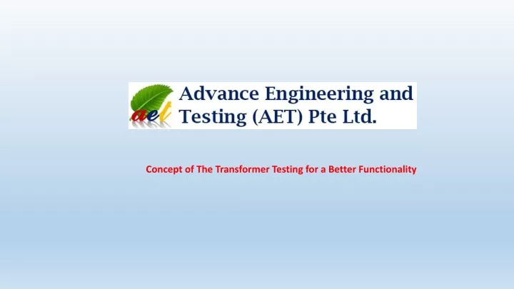 concept of the transformer testing for a better functionality