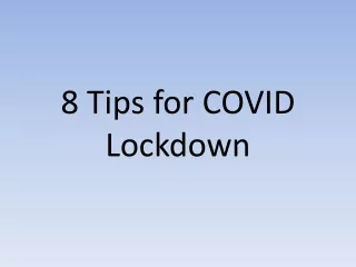 8 tips for covid lockdown