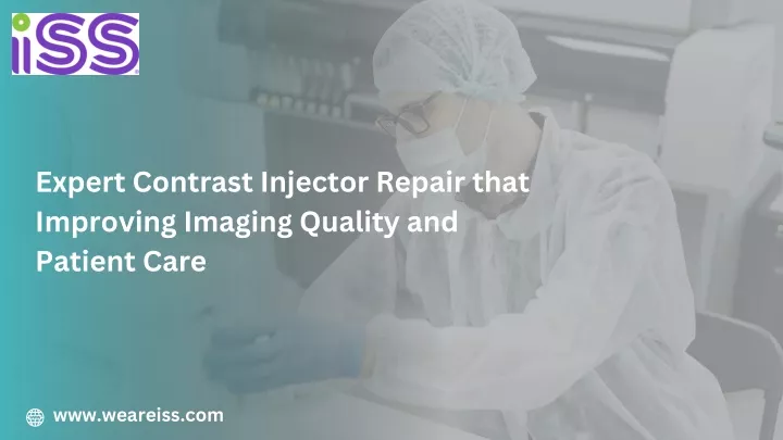 expert contrast injector repair that improving