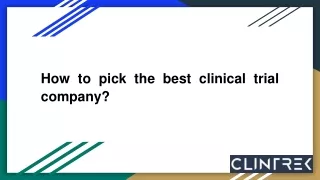 How to pick the best clinical trial company_