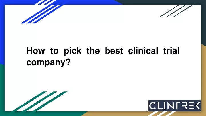 how to pick the best clinical trial company