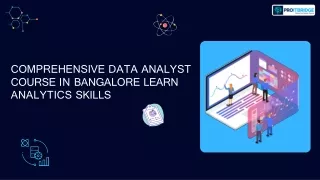 Comprehensive Data Analyst  Course In Bangalore Learn  Analytics Skills With Proitbridge
