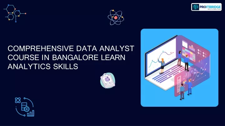 comprehensive data analyst course in bangalore learn analytics skills