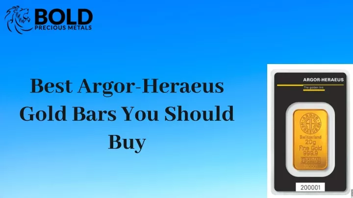 best argor heraeus gold bars you should buy