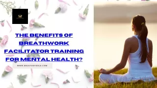 The Benefits of Breathwork Facilitator Training for Mental Health (1)