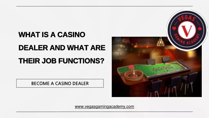 what is a casino dealer and what are their