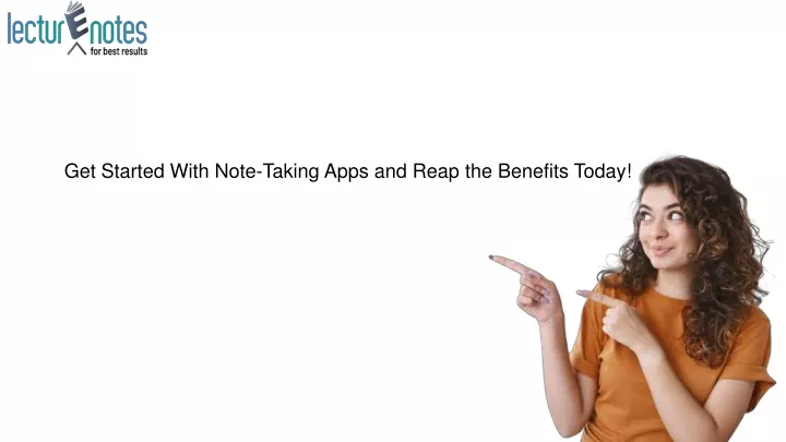 get started with note taking apps and reap the benefits today