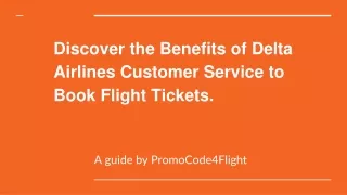 Discover the Benefits of Delta Airlines Customer Service to Book Flight Tickets