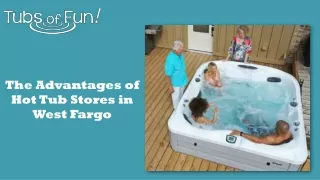 Advantages of Hot Tub Stores in West Fargo
