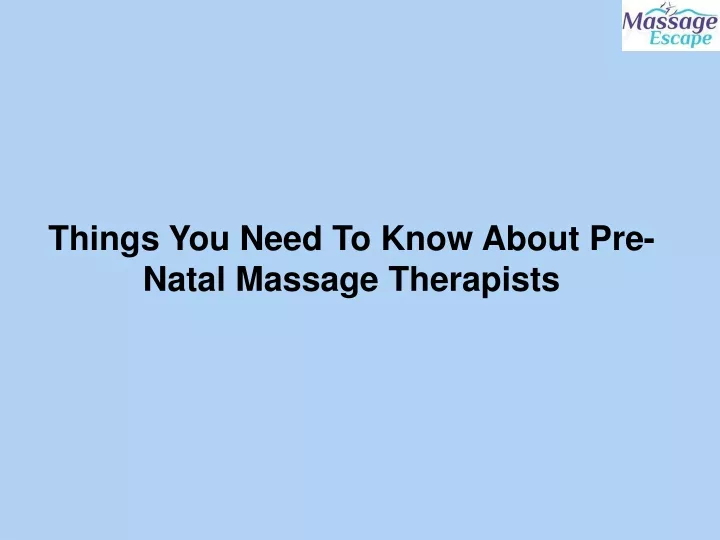 things you need to know about pre natal massage