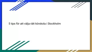 5 tips för att välja rätt körskola i Stockholm