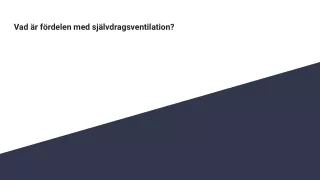 Vad är fördelen med självdragsventilation_