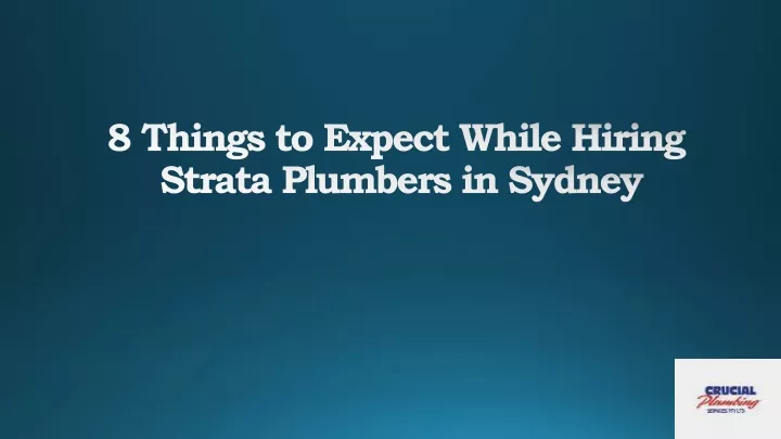 8 things to expect while hiring strata plumbers in sydney