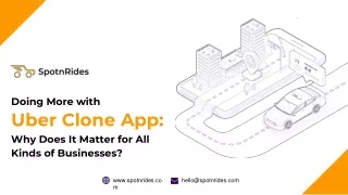 Doing More with Uber Clone App: Why Does It Matter for All Kinds of Businesses?