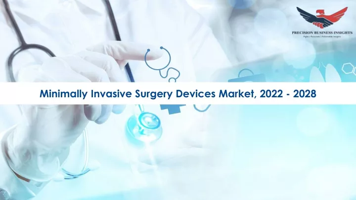 minimally invasive surgery devices market 2022