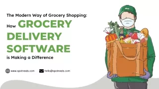 The Modern Way of Grocery Shopping_ How Grocery Delivery Software is Making a Difference