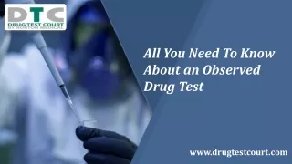 All You Need To Know About an Observed Drug Test