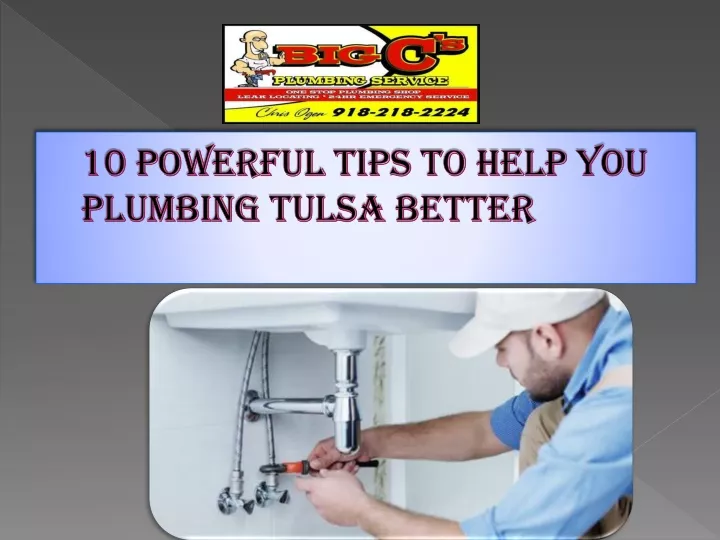 10 powerful tips to help you plumbing tulsa better