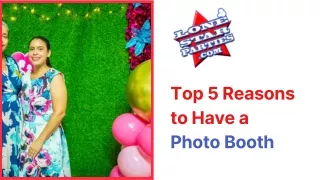 top 5 reasons to have a photo booth