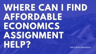 Where can I find affordable economics assignment help?