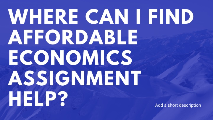 where can i find affordable economics assignment