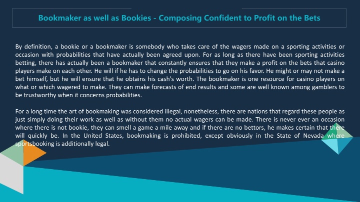 bookmaker as well as bookies composing confident