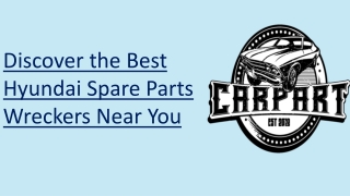 Discover the Best Hyundai Spare Parts Wreckers Near You