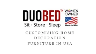 Customising Home Decoration Furniture in USA