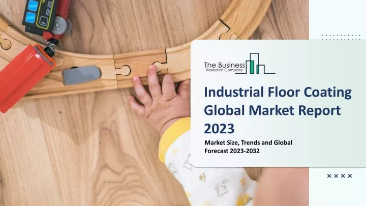 industrial floor coating global market report 2023