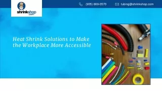 Heat Shrink Solutions to Make the Workplace More Accessible
