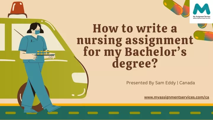 how to write a nursing assignment for my bachelor
