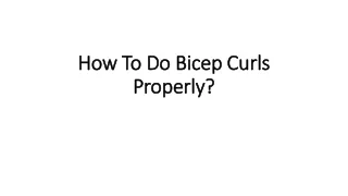 how to do bicep curls properly